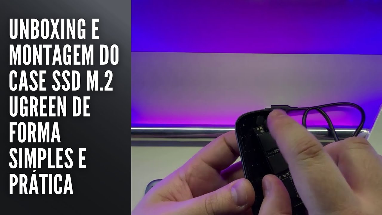 Unboxing e montagem do case SSD M 2 UGREEN de forma simples e prática Unboxing e montagem do case SSD M 2 UGREEN de forma simples e prática