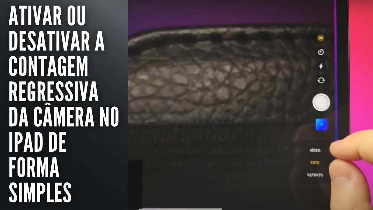 Ativar ou desativar a contagem regressiva da câmera no iPad de forma simples Ativar ou desativar a contagem regressiva da câmera no iPad de forma simples