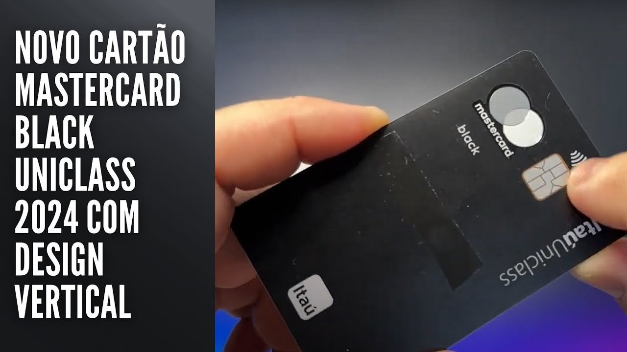 Novo Cartão Mastercard Black Uniclass com Design Vertical Novo Cartão Mastercard Black Uniclass com Design Vertical