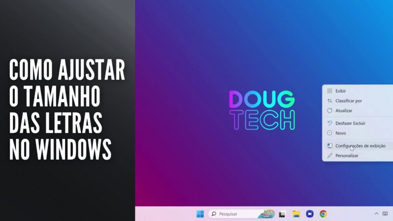 Como Ajustar o Tamanho das Letras no Windows