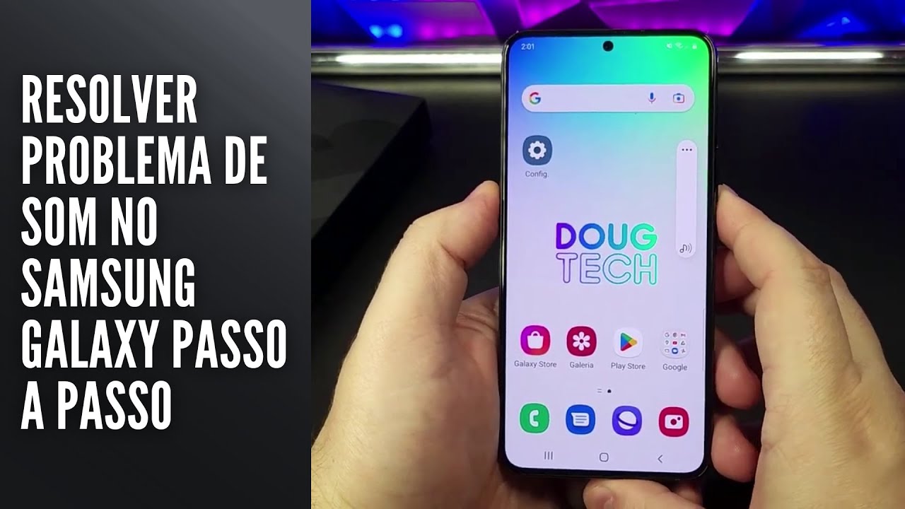 Resolver Problema de Som no Samsung Galaxy Passo a Passo Resolver Problema de Som no Samsung Galaxy Passo a Passo