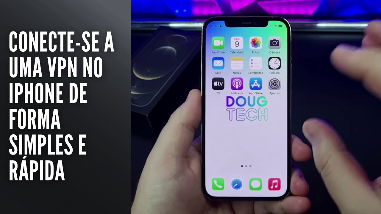 Conecte se a uma VPN no iPhone de Forma Simples e Rápida