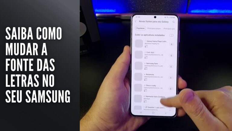 Saiba como mudar a fonte das letras no seu Samsung
