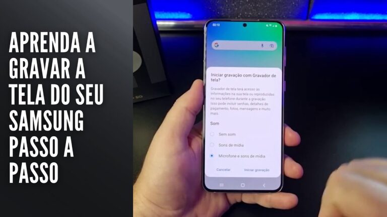 Aprenda a gravar a tela do seu Samsung passo a passo
