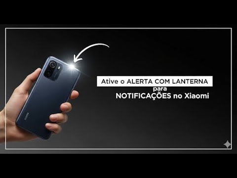 Como fazer Piscar a lanterna nas notificações do Xiaomi