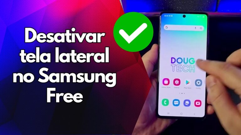✅ Desativar tela lateral no Samsung Free