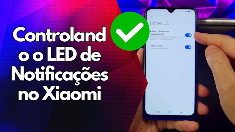 ✅ Controlando o LED de Notificações no Xiaomi