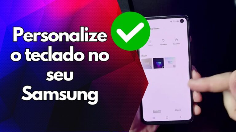 ✅ Personalize o teclado no seu Samsung