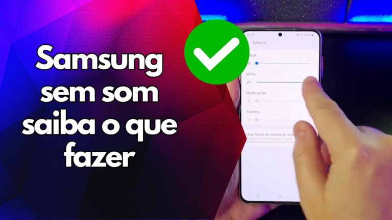 ✅ Samsung sem som saiba o que fazer