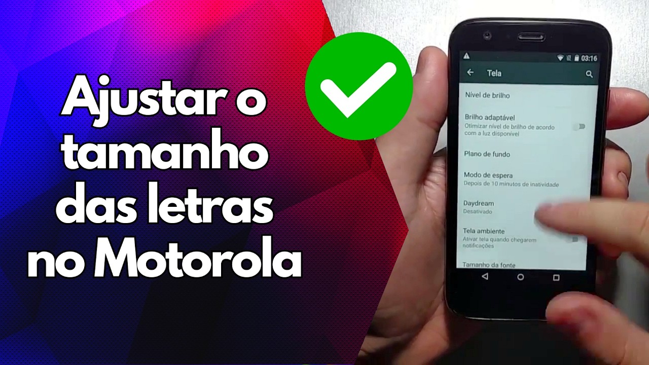 ✅ Ajustar o tamanho das letras no Motorola