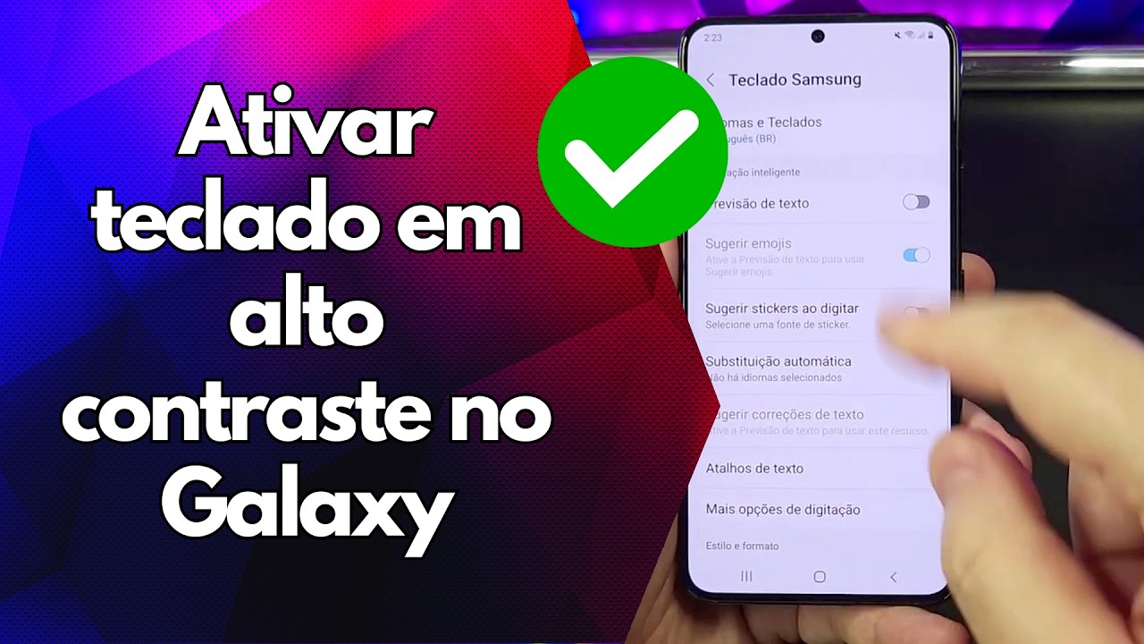 ✅ Ativar teclado em alto contraste no Galaxy