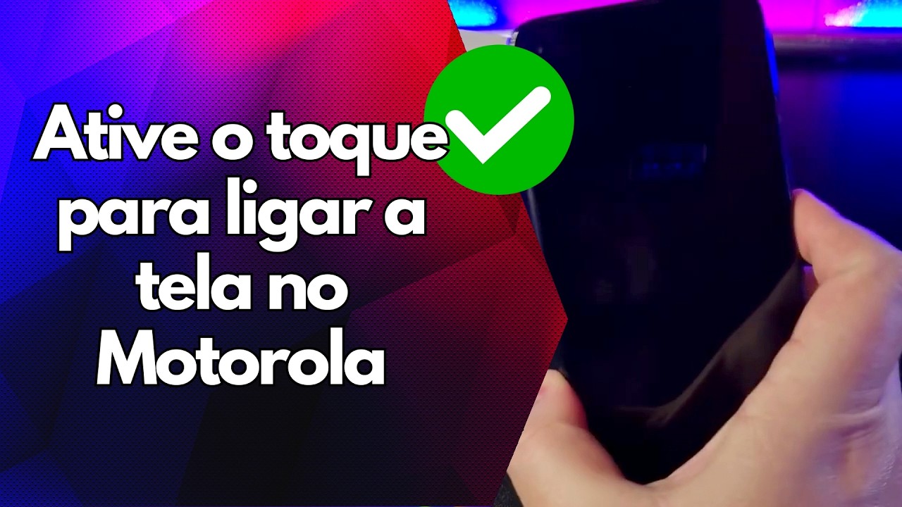 ✅ Ative o toque para ligar a tela no Motorola