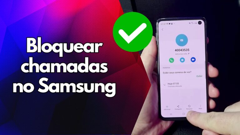 ✅ Bloquear chamadas no Samsung