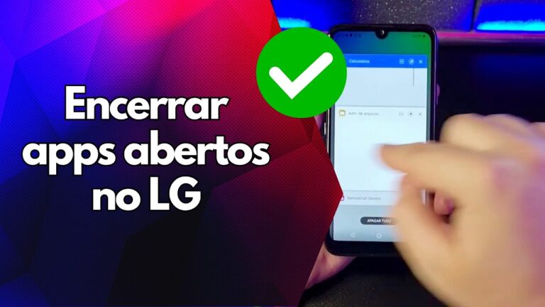 ✅ Encerrar apps abertos no LG