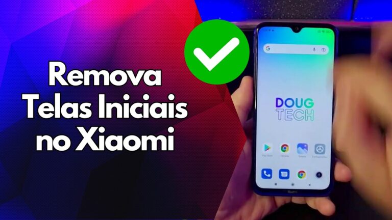 ✅ Remova Telas Iniciais no Xiaomi