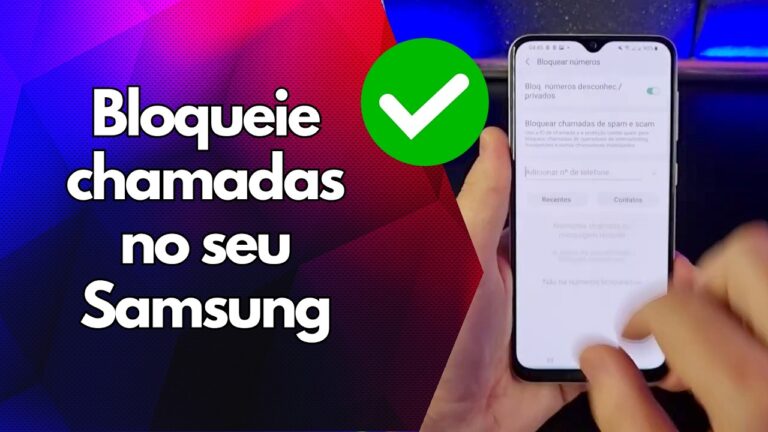 ✅ Bloqueie chamadas no seu Samsung