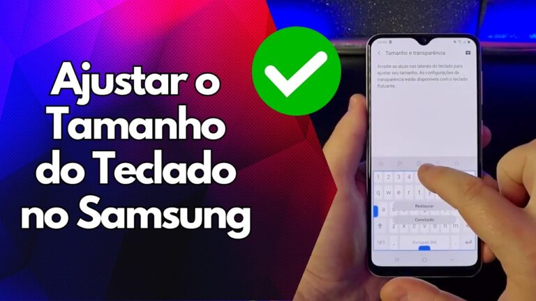 ✅ Ajustar o Tamanho do Teclado no Samsung