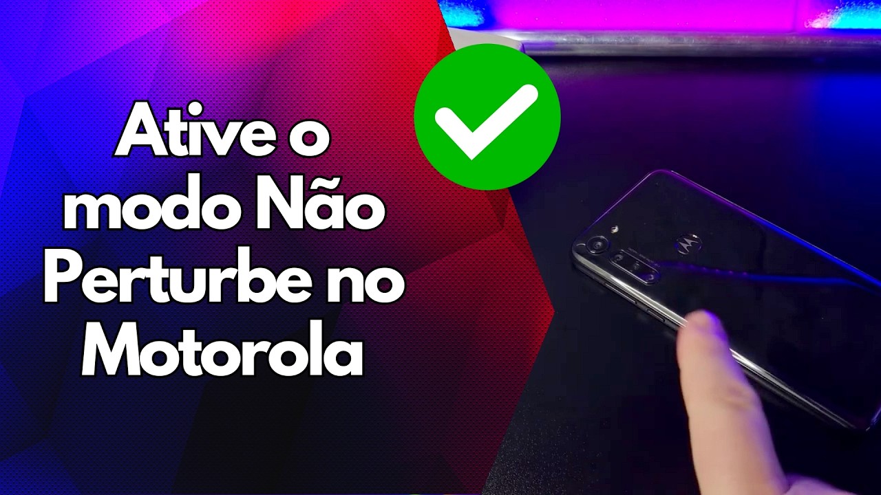 ✅ Ative o modo Não Perturbe no Motorola ✅ Ative o modo Não Perturbe no Motorola