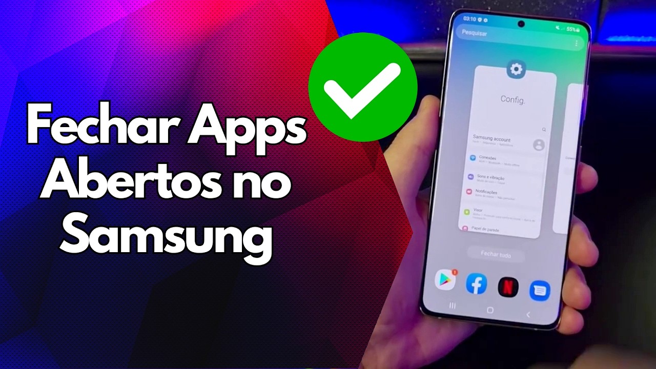 ✅ Fechar Apps Abertos no Samsung