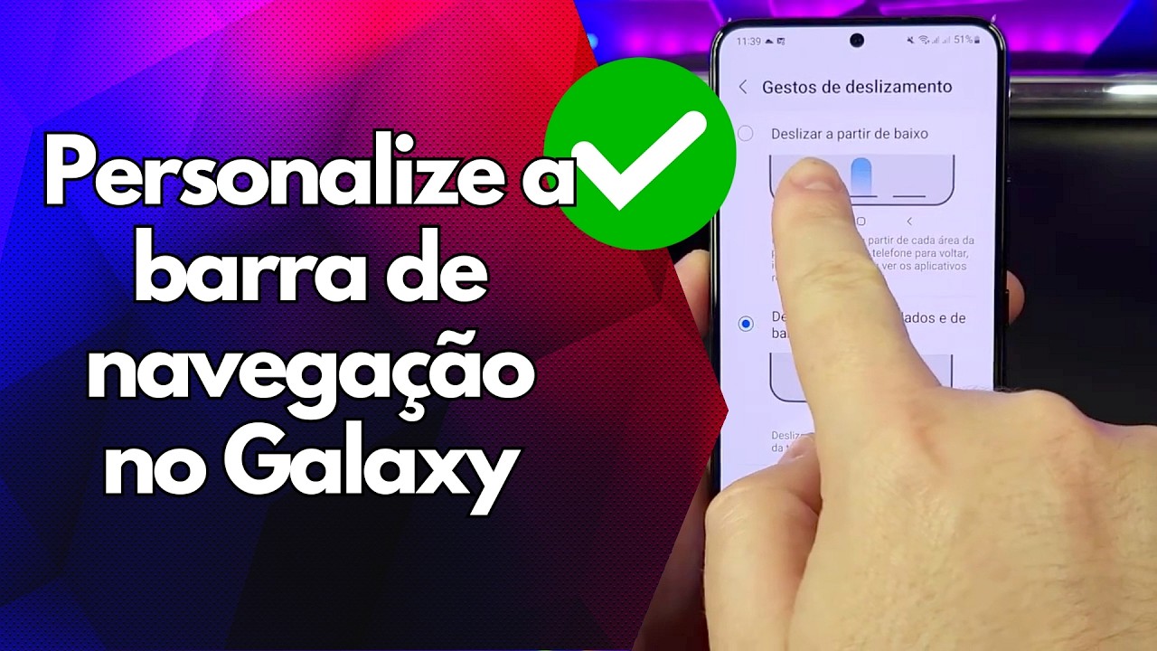 ✅ Personalize a barra de navegação no Galaxy