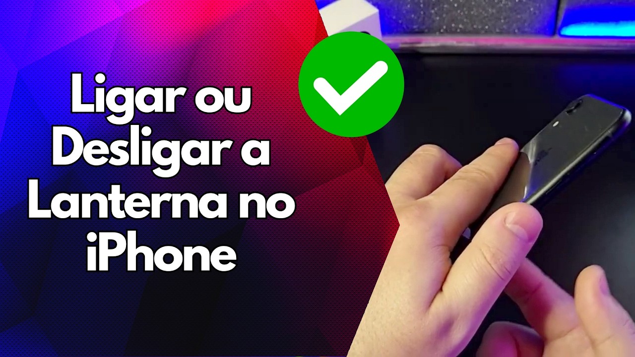 ✅ Ligar ou Desligar a Lanterna no iPhone