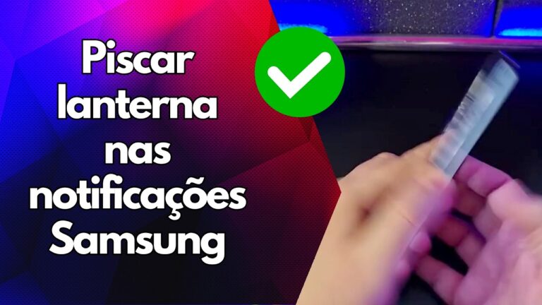 ✅ Piscar lanterna nas notificações Samsung