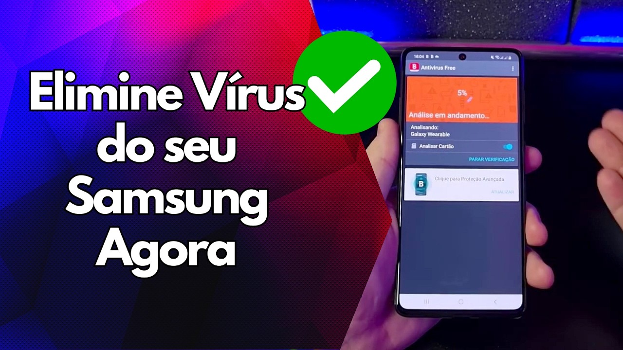 ✅ Elimine Vírus do seu Samsung Agora