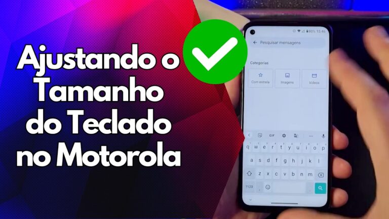 ✅ Ajustando o Tamanho do Teclado no Motorola