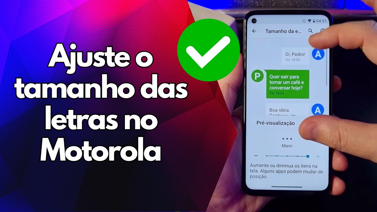 ✅ Ajuste o tamanho das letras no Motorola