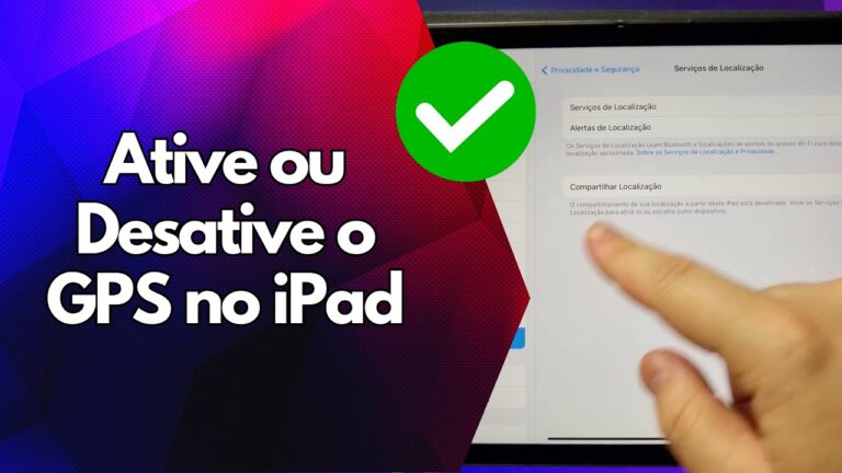 ✅ Ative ou Desative o GPS no iPad