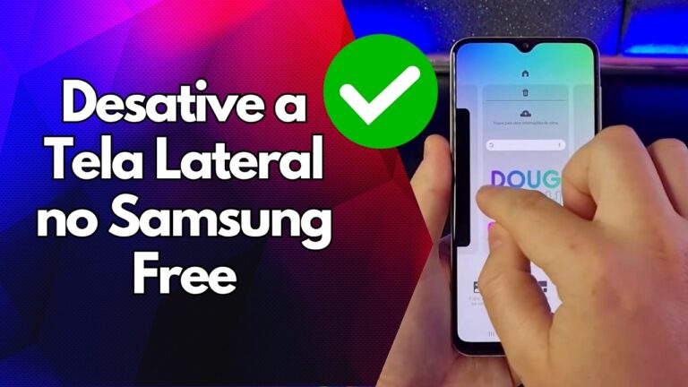 ✅ Desative a Tela Lateral no Samsung Free