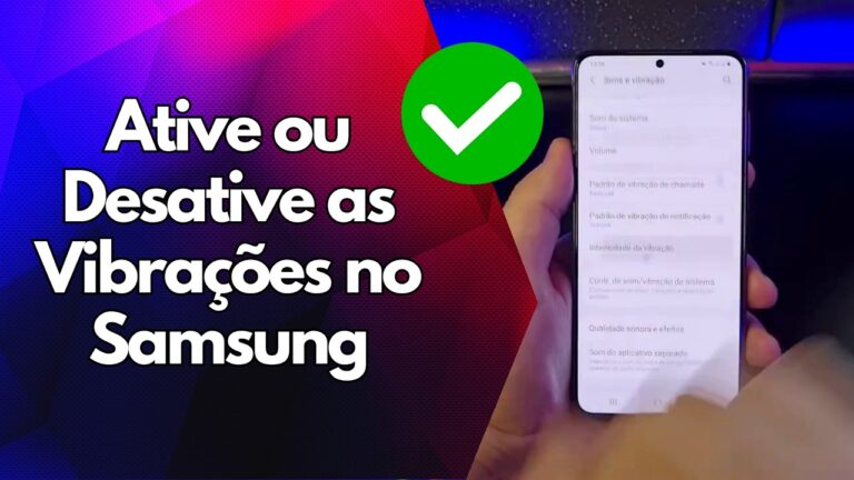 ✅ Ative ou Desative as Vibrações no Samsung