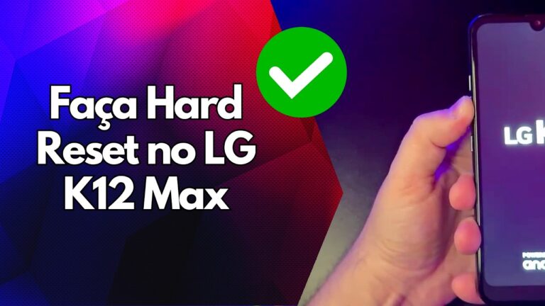 ✅ Faça Hard Reset no LG K12 Max