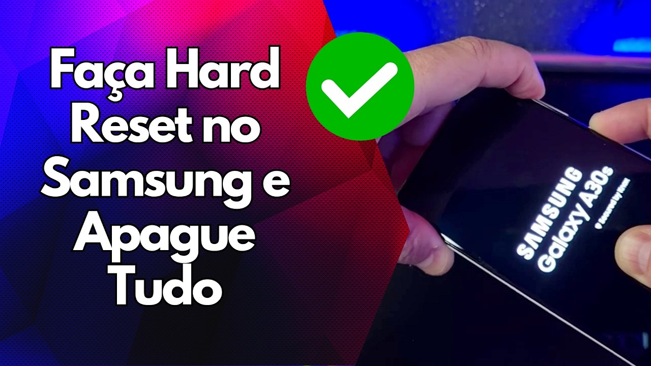 ✅ Faça Hard Reset no Samsung e Apague Tudo