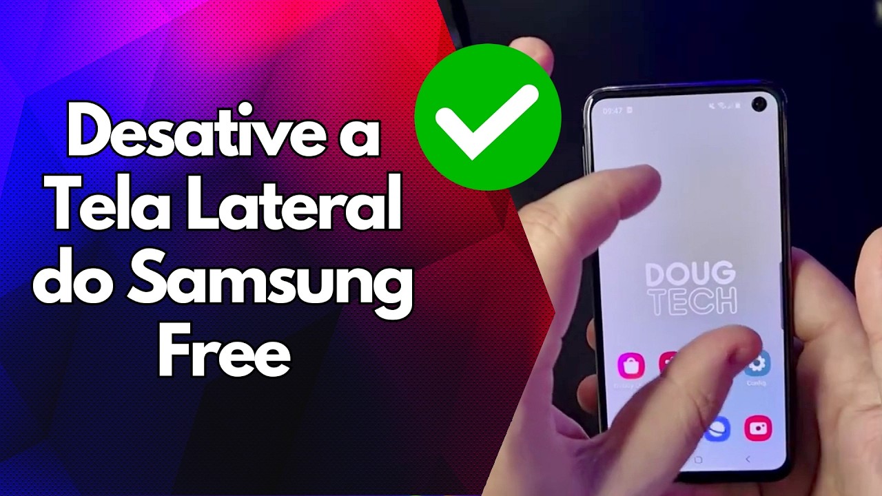 ✅ Desative a Tela Lateral do Samsung Free