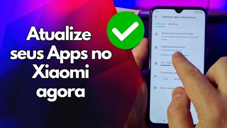 ✅ Atualize seus Apps no Xiaomi agora