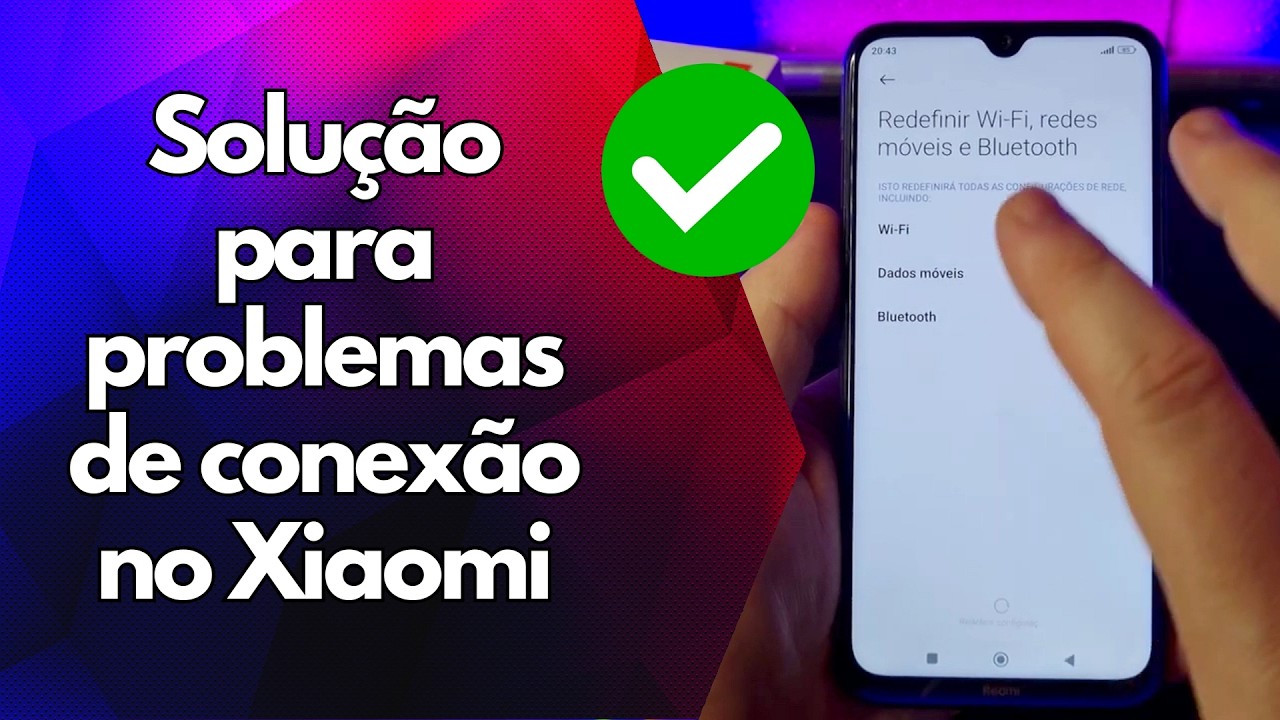 ✅ Solução para problemas de conexão no Xiaomi