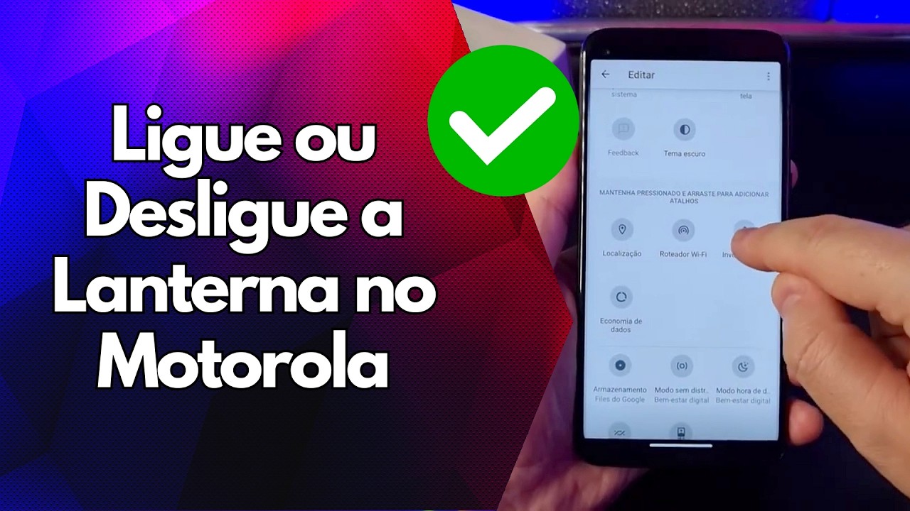 ✅ Ligue ou Desligue a Lanterna no Motorola