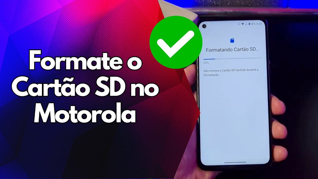 ✅ Formate o Cartão SD no Motorola