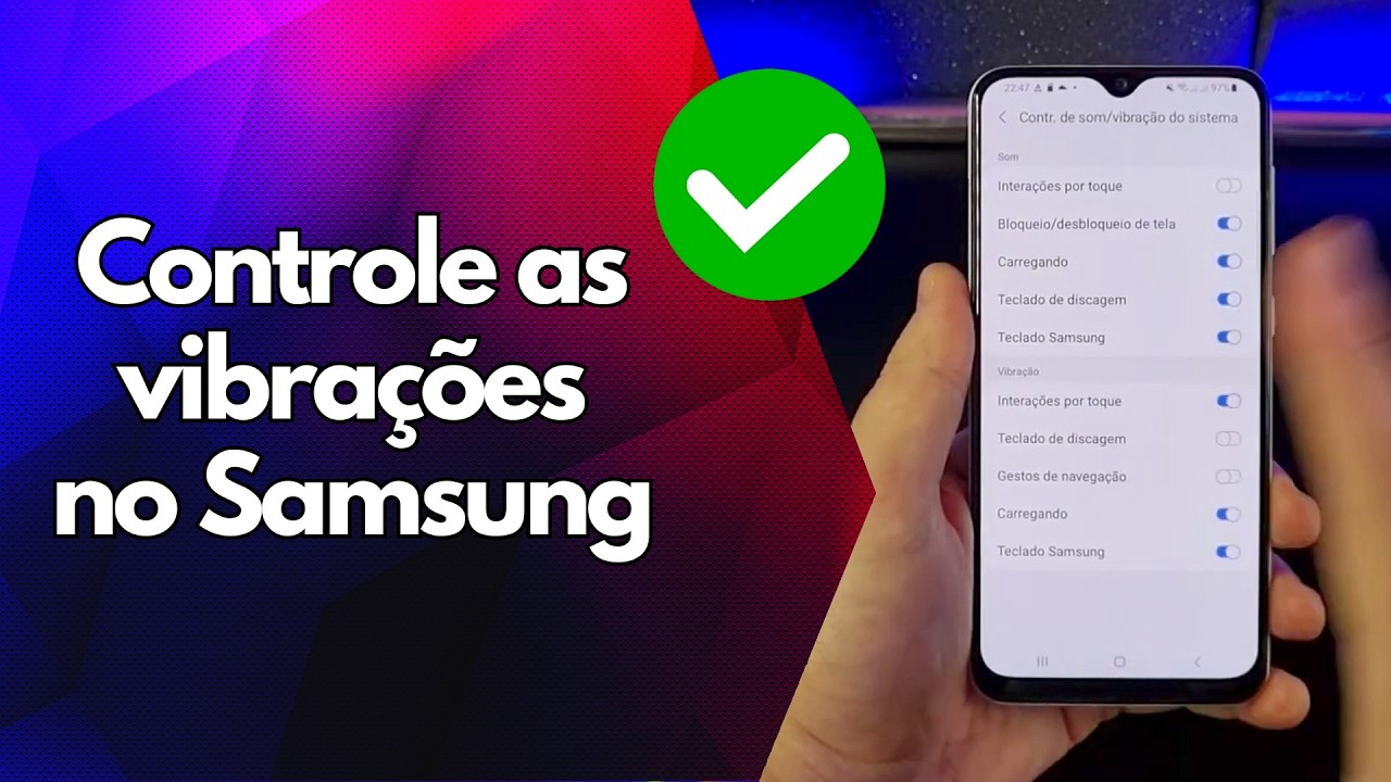 ✅ Controle as vibrações no Samsung