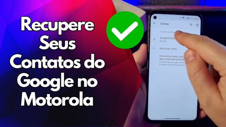 ✅ Recupere Seus Contatos do Google no Motorola