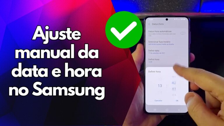 ✅ Ajuste manual da data e hora no Samsung