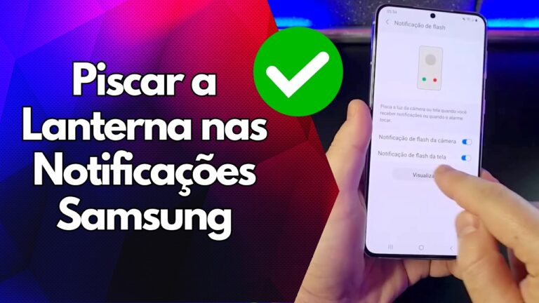 ✅ Piscar a Lanterna nas Notificações Samsung