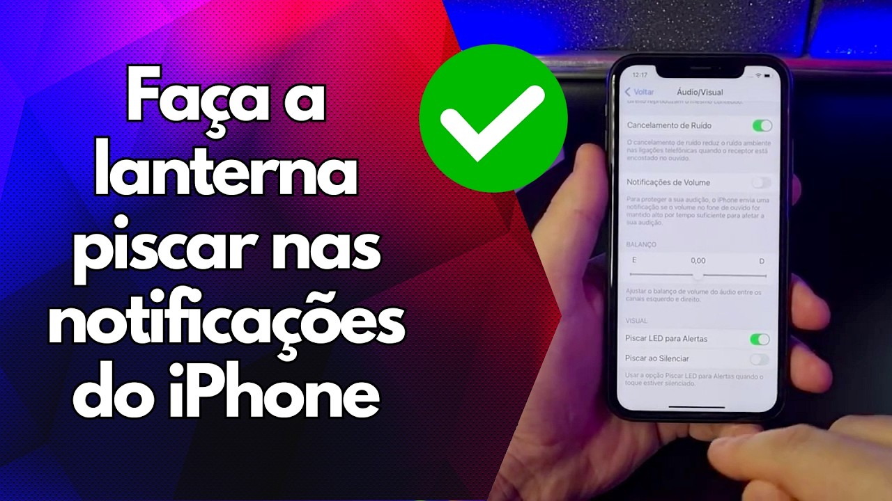 ✅ Faça a lanterna piscar nas notificações do iPhone