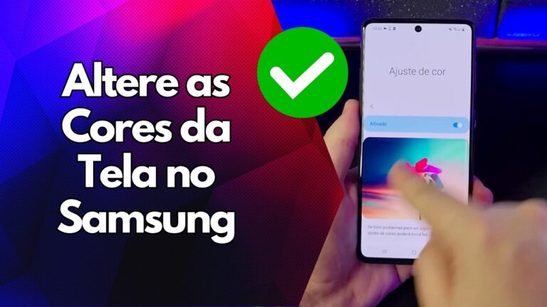 ✅ Altere as Cores da Tela no Samsung