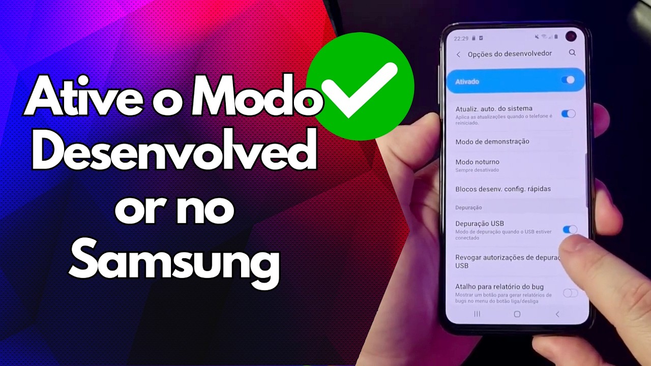 ✅ Ative o Modo Desenvolvedor no Samsung