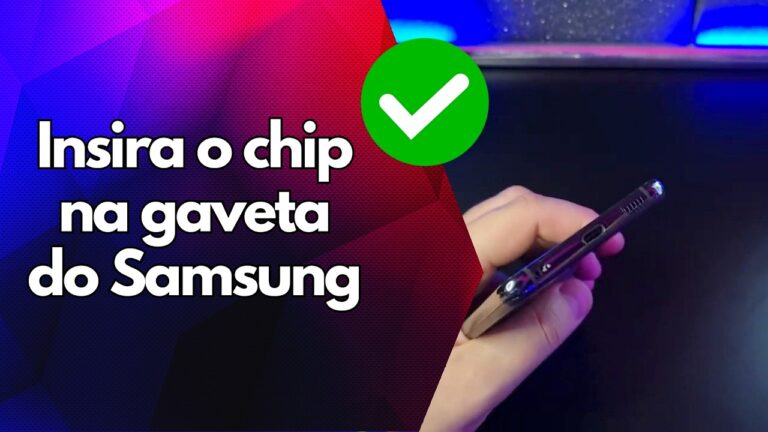 ✅ Insira o chip na gaveta do Samsung