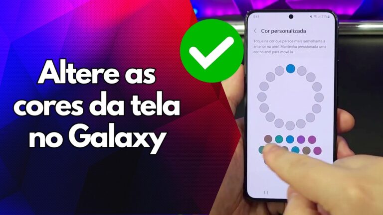 ✅ Altere as cores da tela no Galaxy