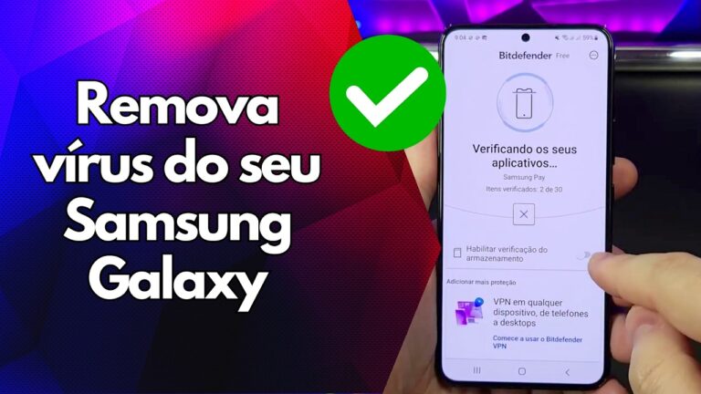 ✅ Remova vírus do seu Samsung Galaxy