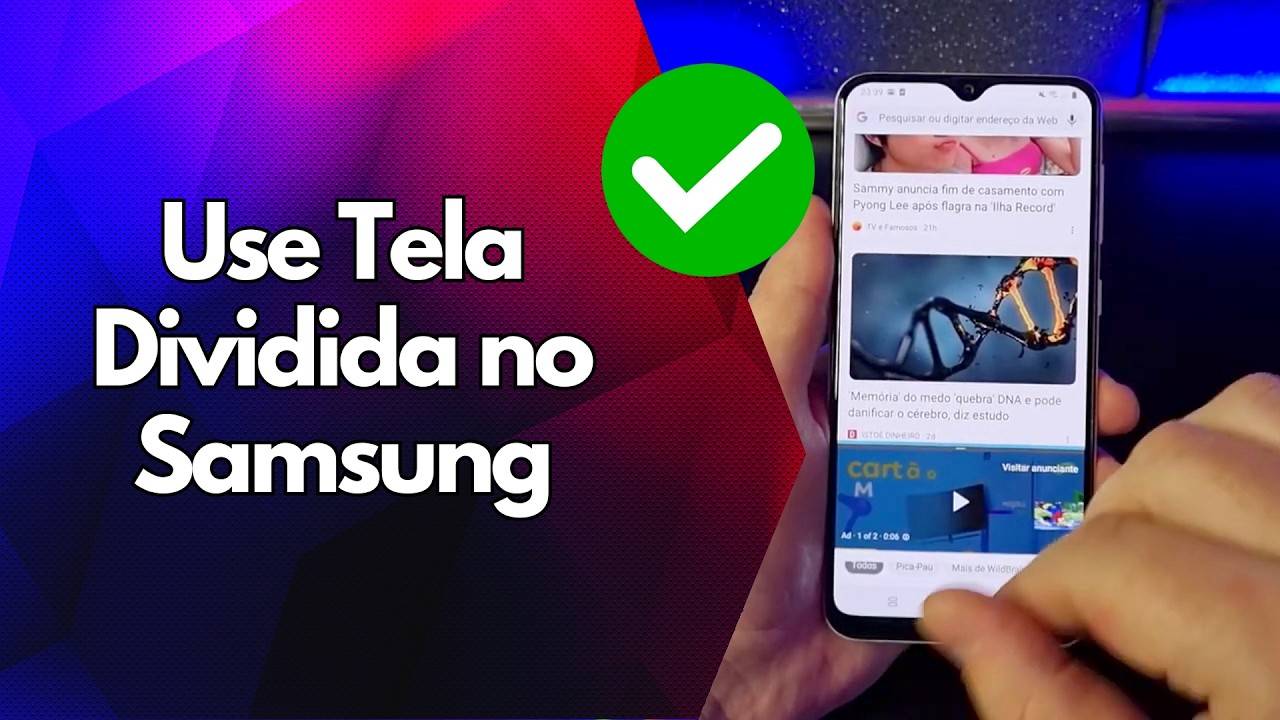 ✅ Use Tela Dividida no Samsung
